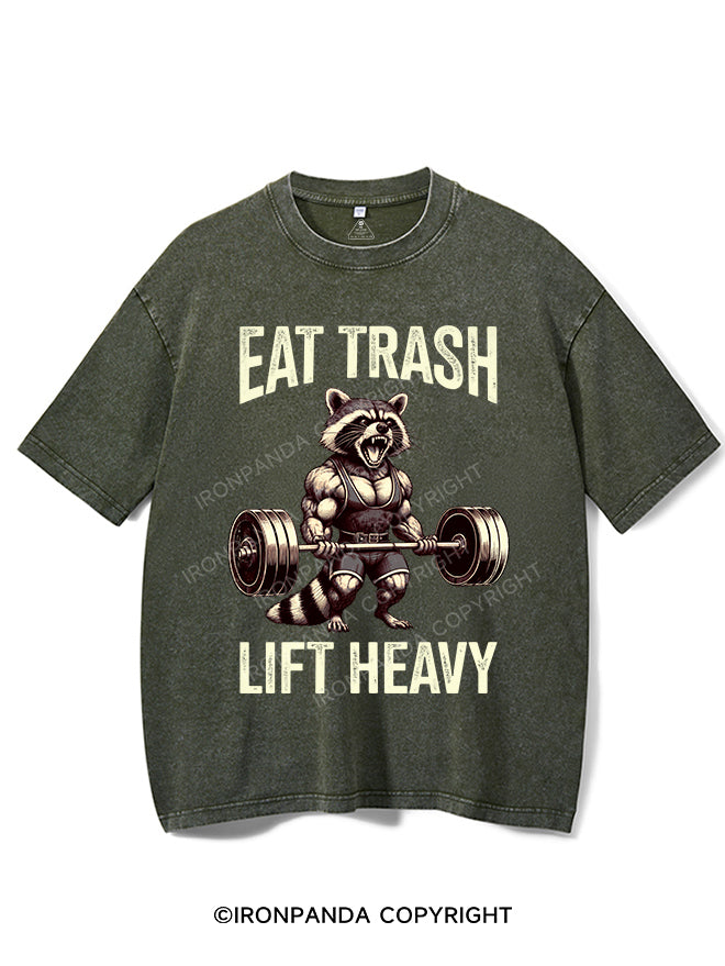 eat trash lift heavy Washed Gym Shirt