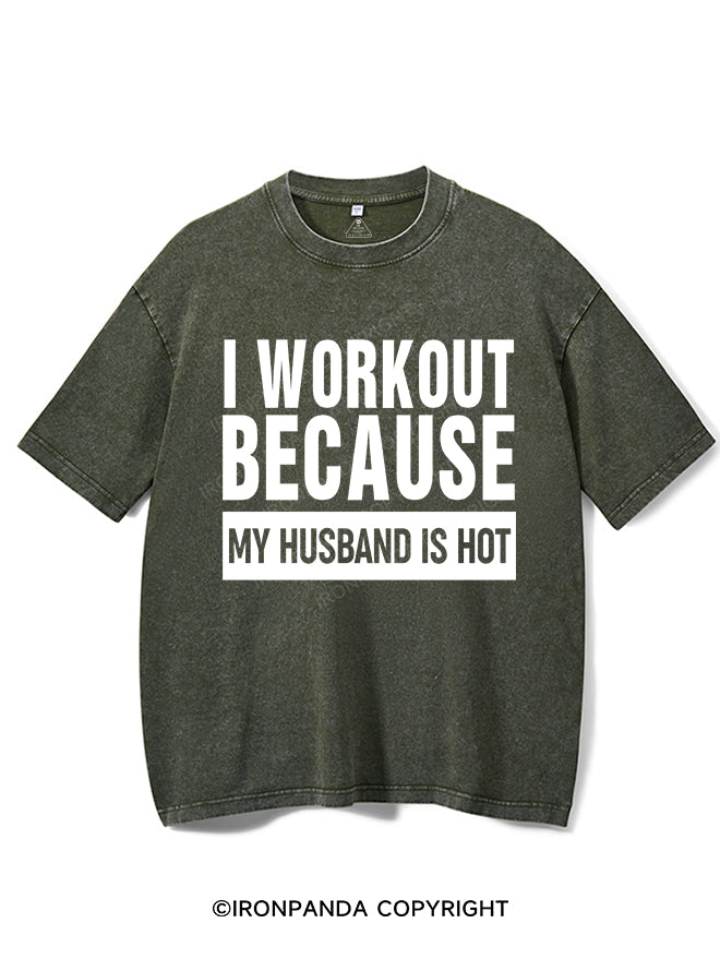 I workout because my husband is hot Vintage Gym Shirt