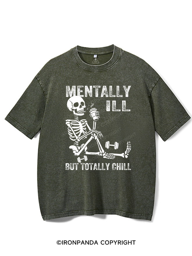 MENTALLY ILL BUT TOTALLY CHILL VINTAGE GYM SHIRT