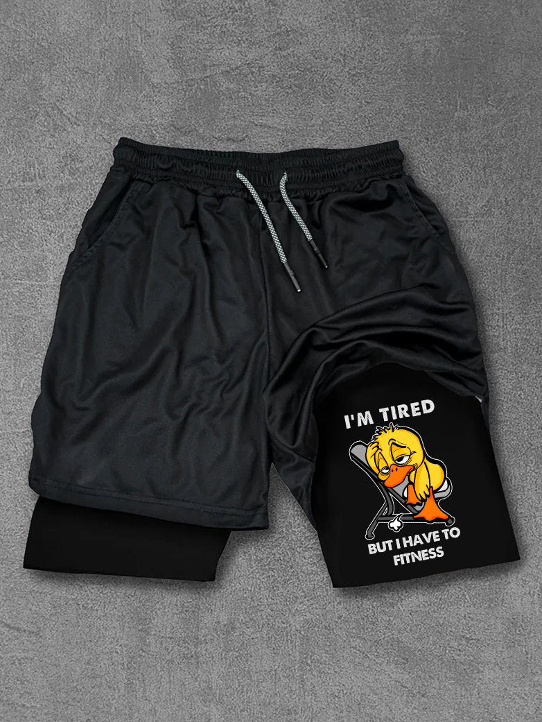 I'm tired but I have to fitness DUCK Performance Training Shorts