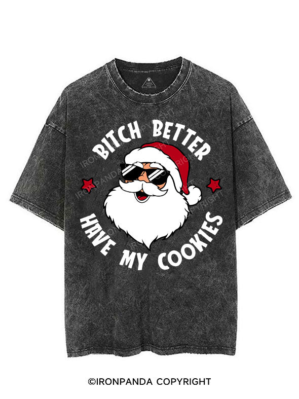 BITCH BETTER HAVE MY COOKIES VINTAGE GYM SHIRT