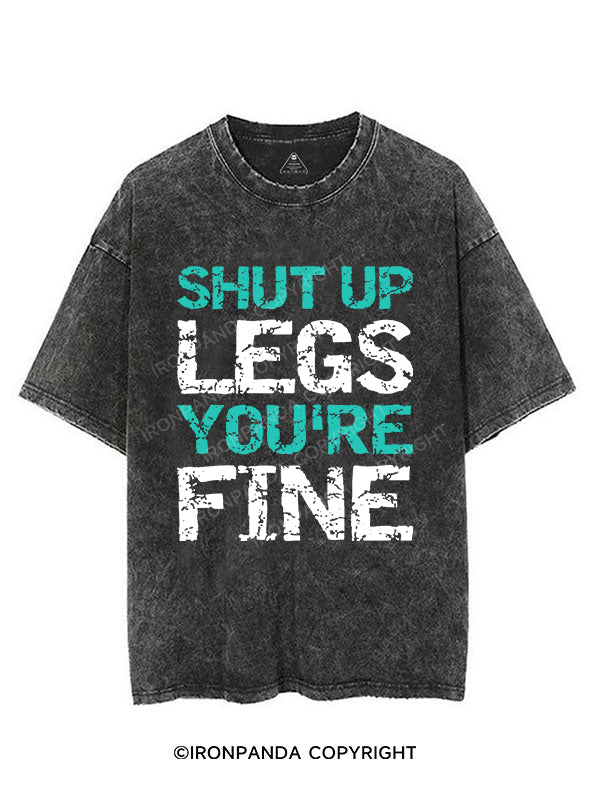 Shut Up Legs You're Fine Vintage Gym Shirt