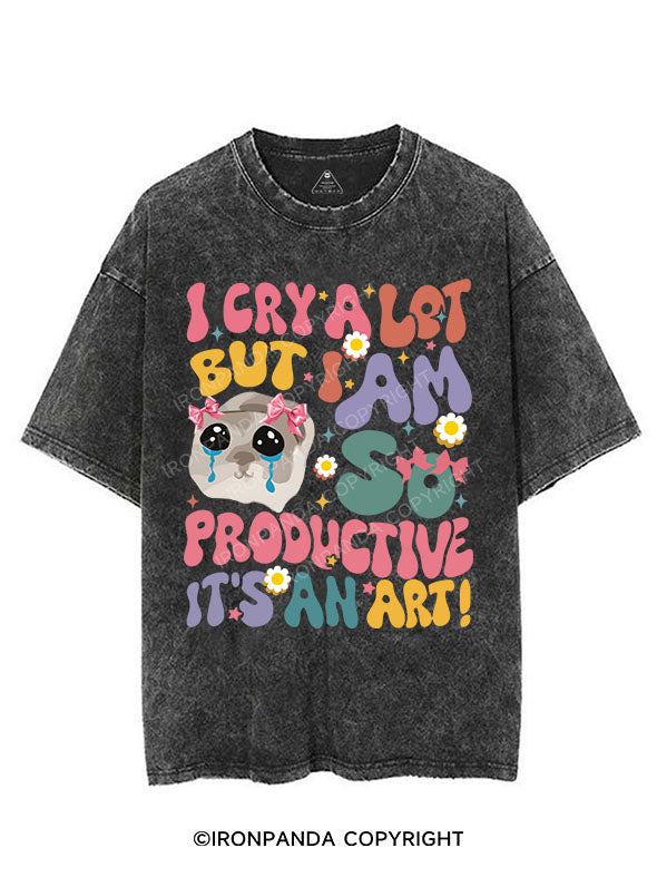 I CRY A LOT BUT I AM SO PRODUCTIVE IT'S AN ART VINTAGE GYM SHIRT