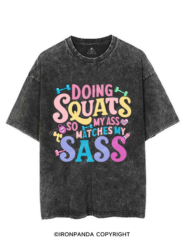 DOING SQUATS SO MY ASS MATCH MY SASS VINTAGE GYM SHIRT