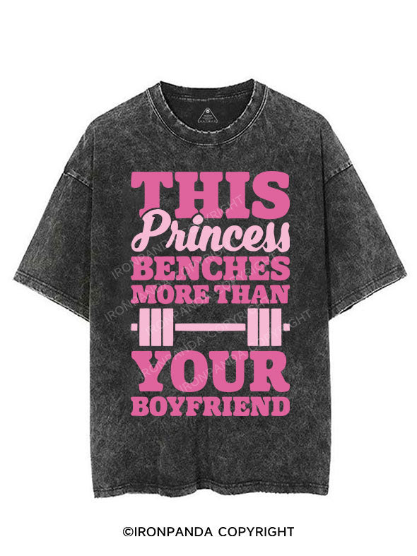 THIS PRINCESS BENCHES MORE THAN YOUR BOYFRIEND VINTAGE GYM SHIRT