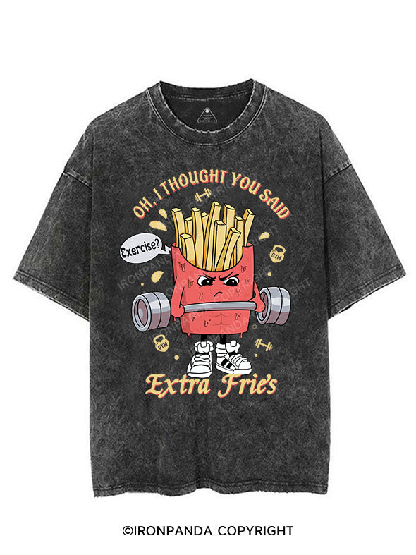 I Thought You Said Extra Fries Vintage Gym Shirt