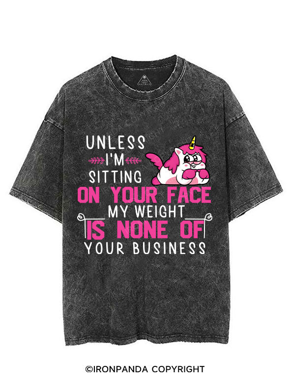 Unless i’m sitting on your face my weight is none of you business VINTAGE GYM SHIRT