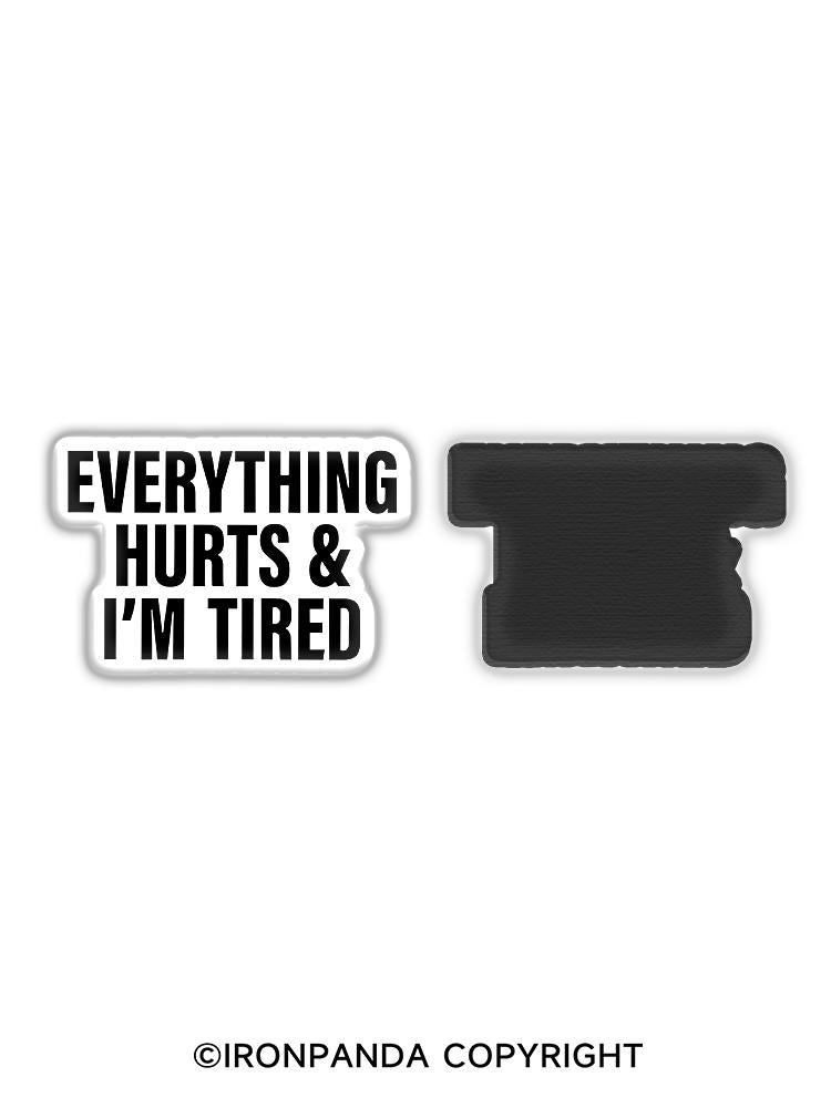 IronPanda everything hurts and I'm tired Fridge Magnet