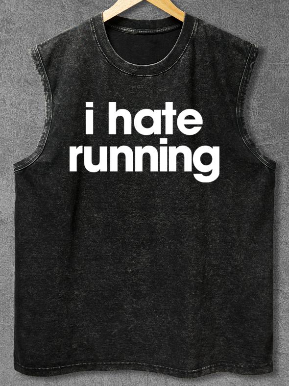 I HATE RUNNING Washed Gym Tank