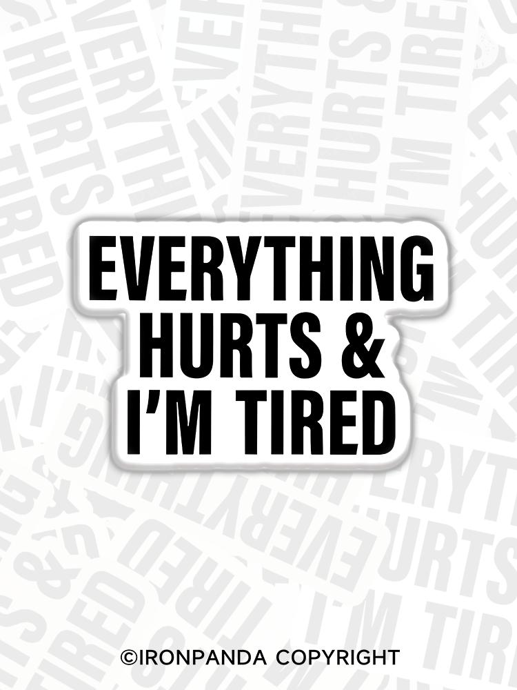 IronPanda everything hurts and I'm tired Fridge Magnet