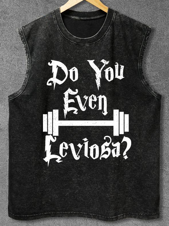 DO YOU EVEN LEVIOSA Washed Gym Tank