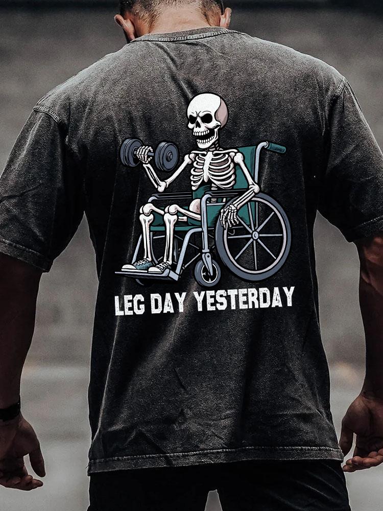 LEG DAY YESTERDAY SKELETON back printed Washed Gym Shirt