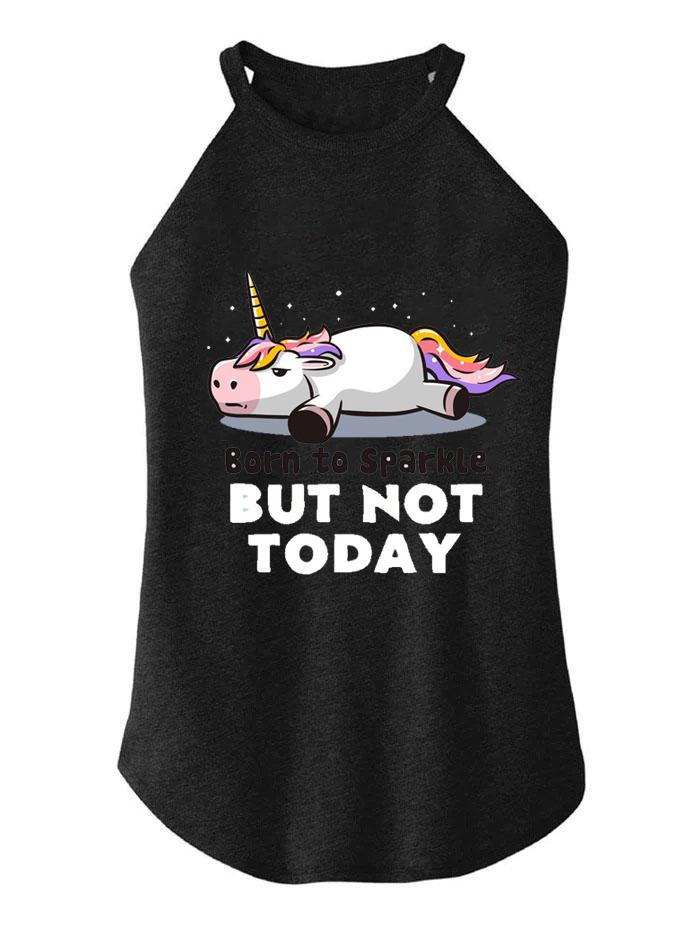 Born to sparkle but not today TRI ROCKER COTTON TANK