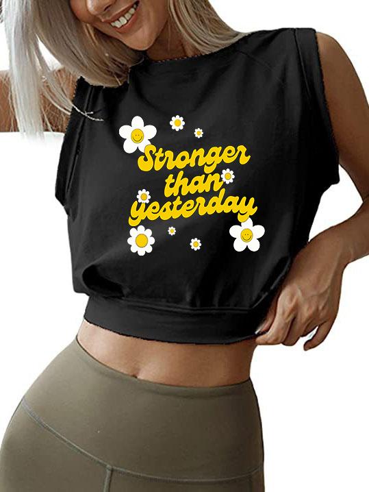 Stronger than yesterday Sleeveless Crop Tops