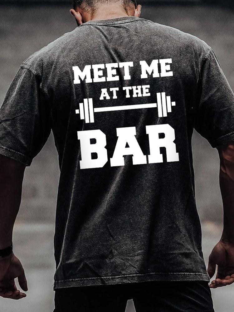 MEET ME AT THE BAR back printed Washed Gym Shirt