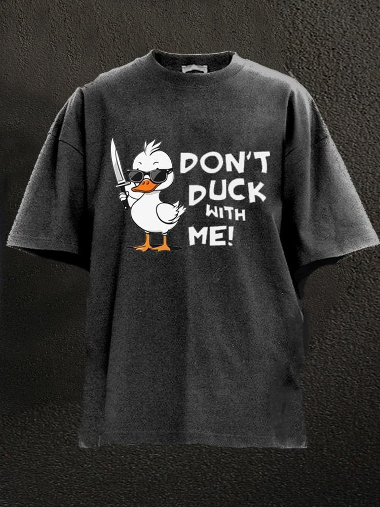 Don't Duck with Me Washed Gym Shirt