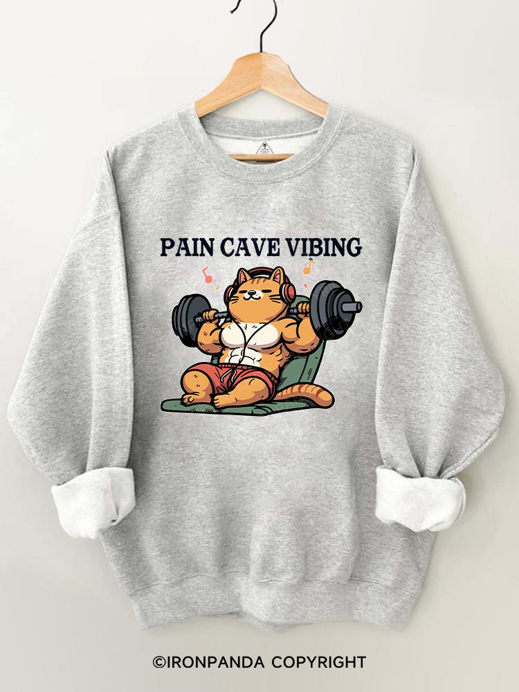 Pain cave vibing Gym Sweatshirt