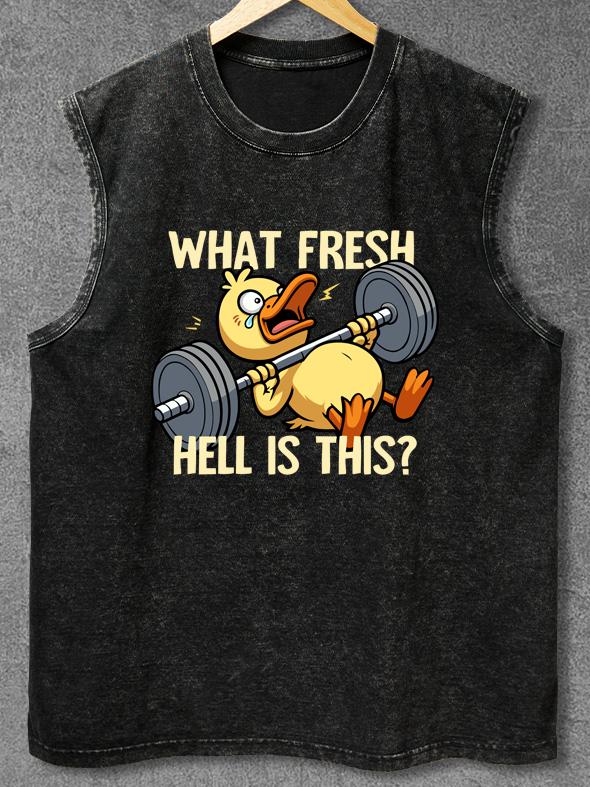 WHAT FRESH HELL IS THIS DUCK Washed Gym Tank