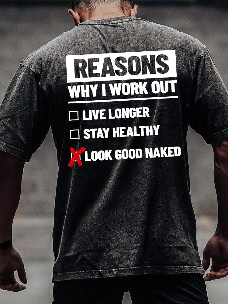 REASONS WHY I WORKOUT back printed Washed Gym Shirt