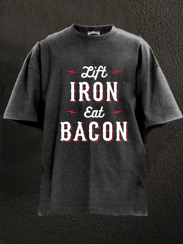 Lift Iron Eat Bacon Washed Gym Shirt