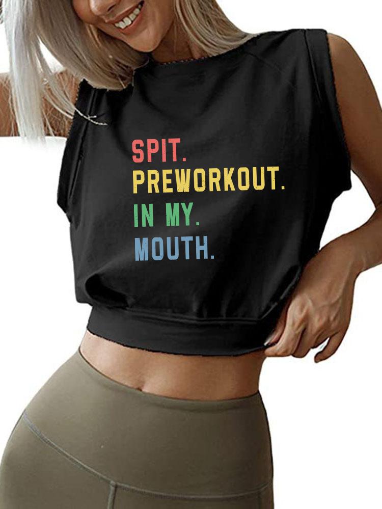 SPIT PREWORKOUT IN MY MOUTH Sleeveless Crop Tops