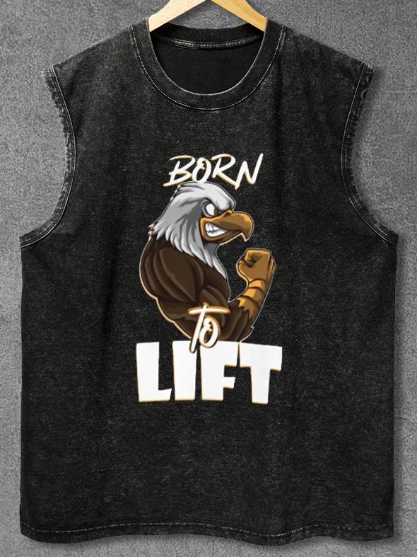 Born To Lift Weightlifter Washed Gym Tank