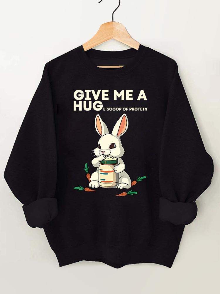 Give Me A Huge Scoop of Protein Rabbit Gym Sweatshirt