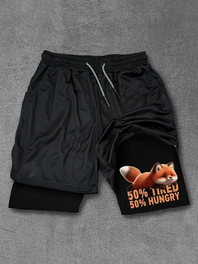 50% HUNGRY 50% TIRED FOX Performance Training Shorts