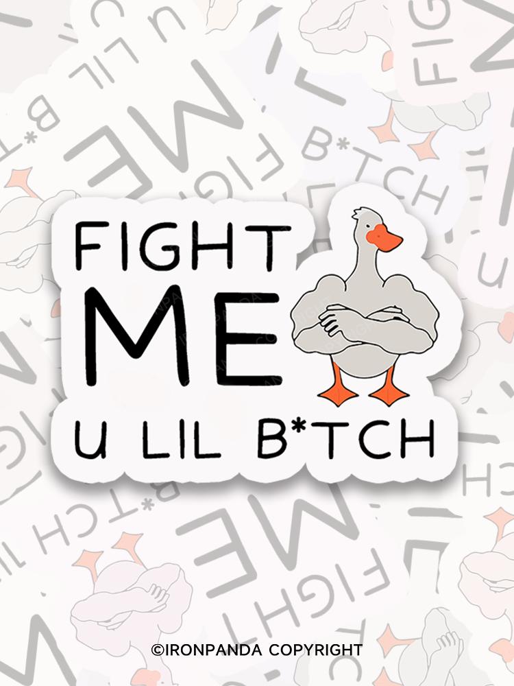 IronPanda Fight me u lil bitch Sticker