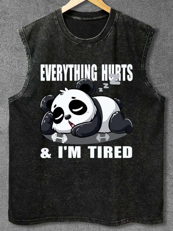 EVERYTHING HURTS AND I'M TIRED SLEEPY PANDA Washed Gym Tank