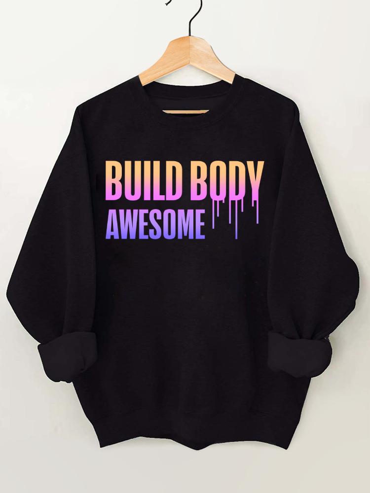 Build Body Awesome Gym Sweatshirt