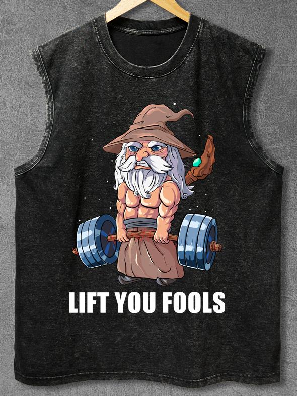 LIFT YOU FOOLS Washed Gym Tank