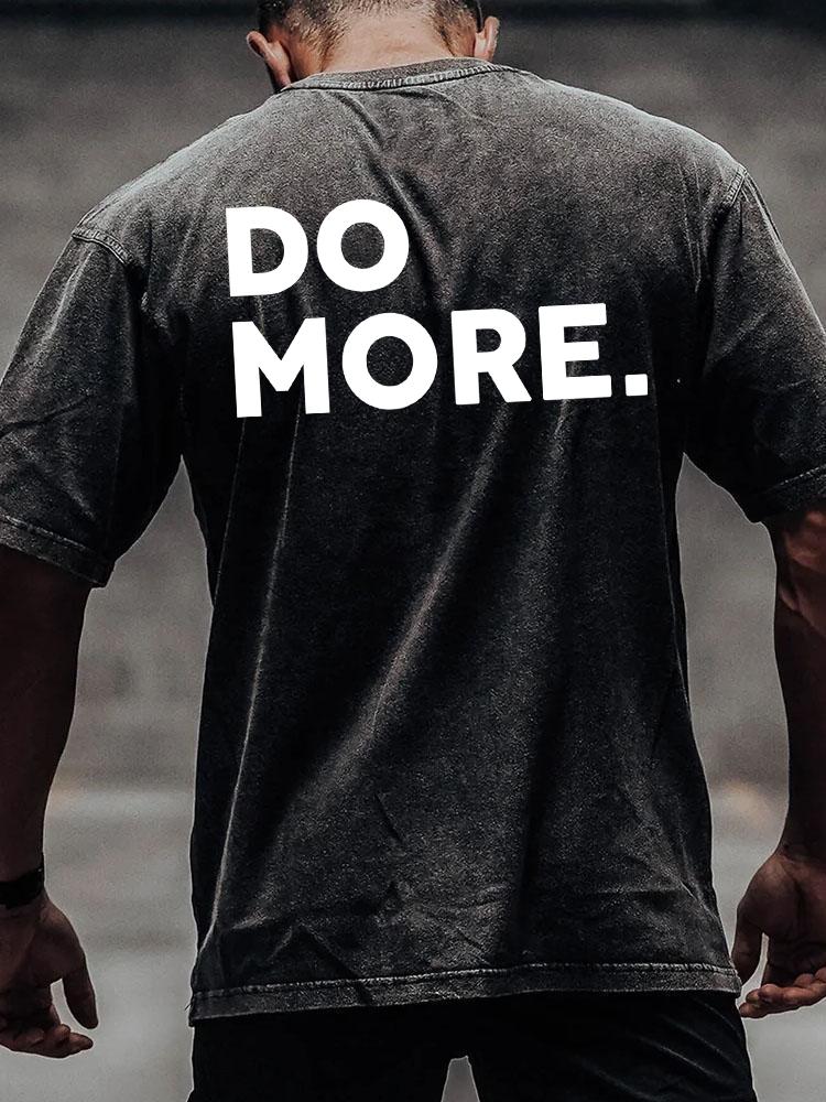 DO MORE back printed Washed Gym Shirt