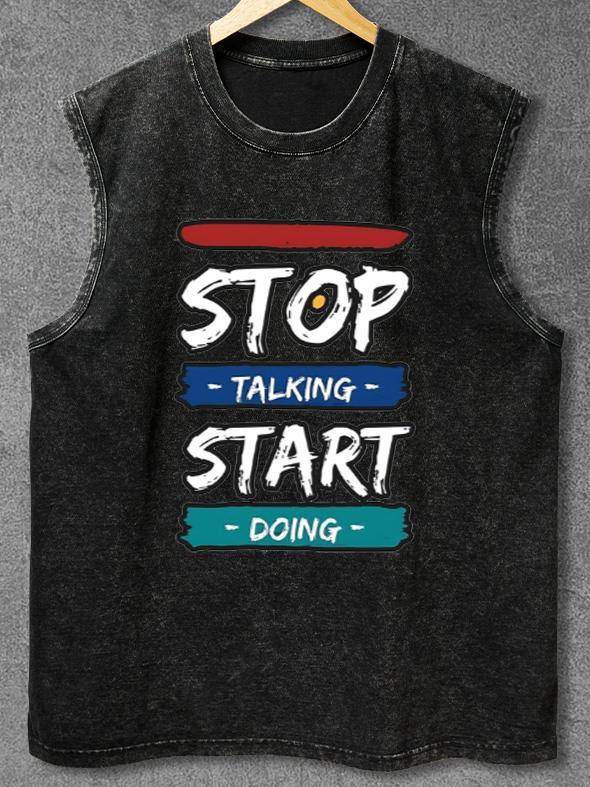 Stop talking start doing Washed Gym Tank