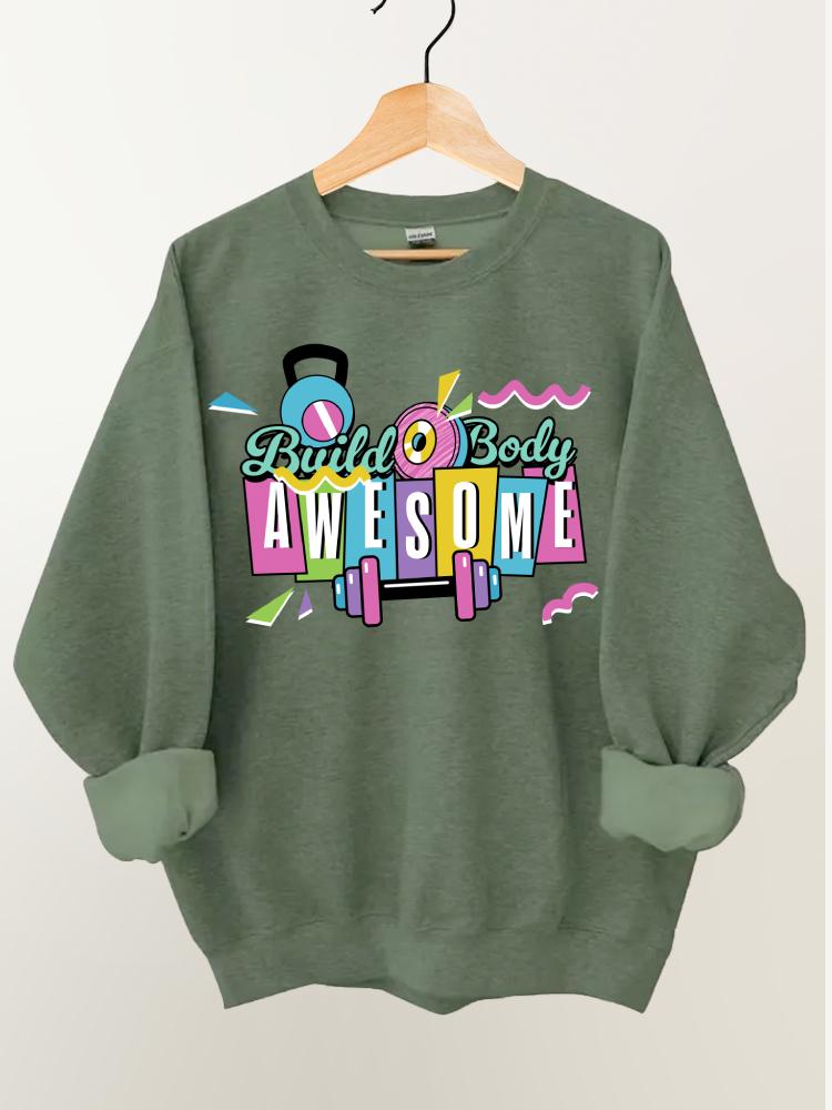 Build Body Awesome Gym Sweatshirt