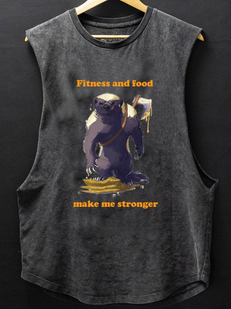 Fitness and food make me stronger Honey badger BOTTOM COTTON TANK