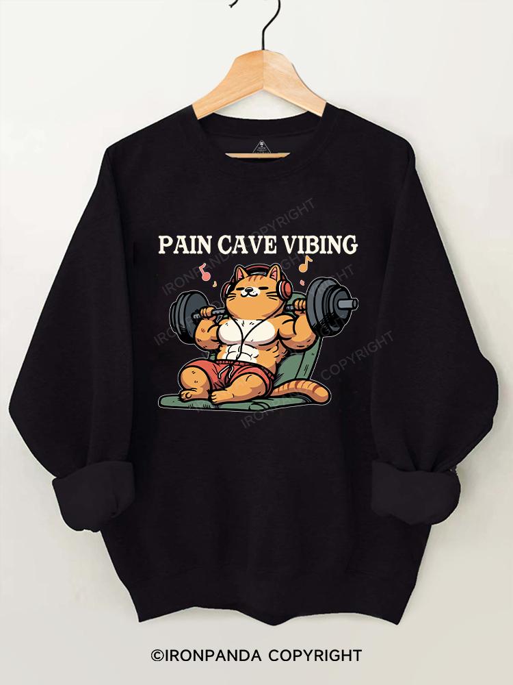 Pain cave vibing Gym Sweatshirt