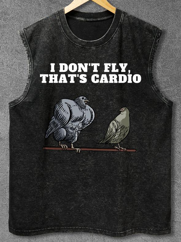 I DON'T FLY THAT'S CARDIO Washed Gym Tank