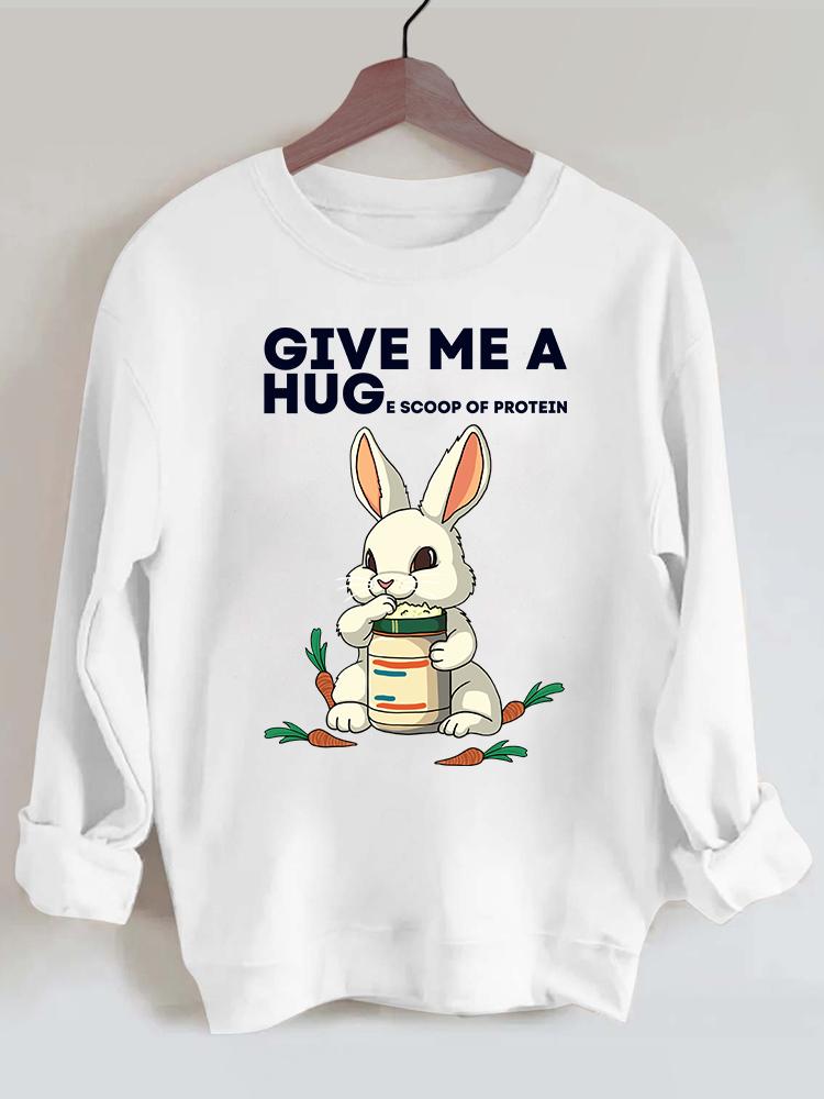 Give Me A Huge Scoop of Protein Rabbit Gym Sweatshirt