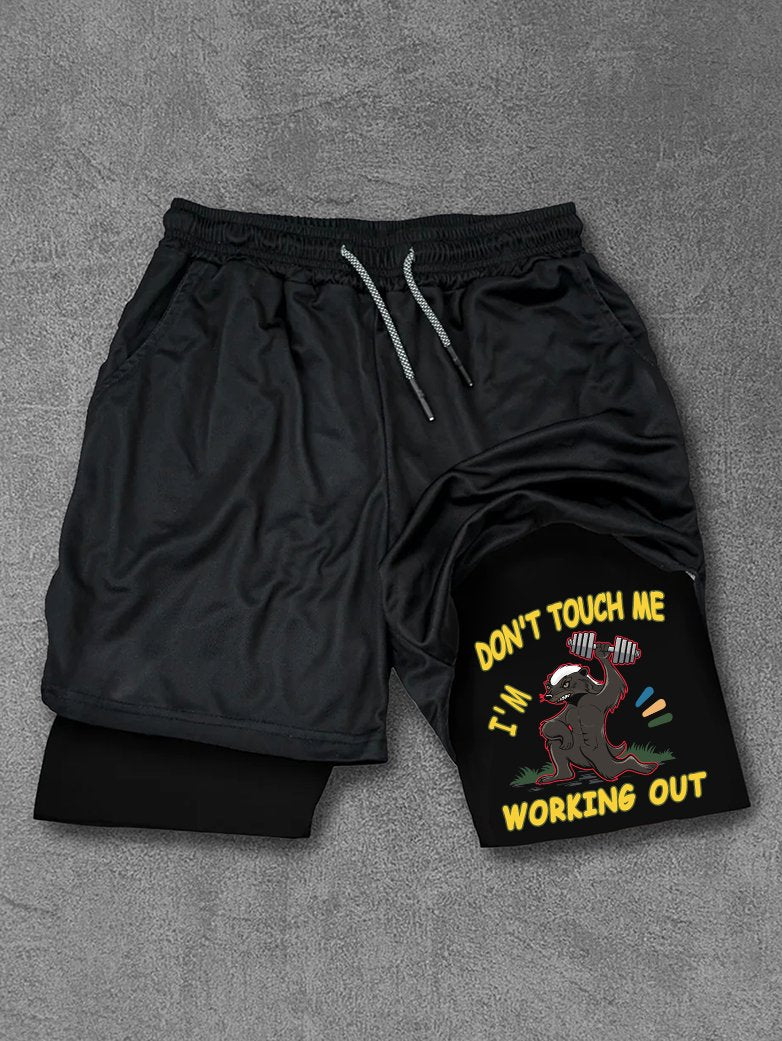 Don't touch me, I'm working out honey badger Performance Training Shorts