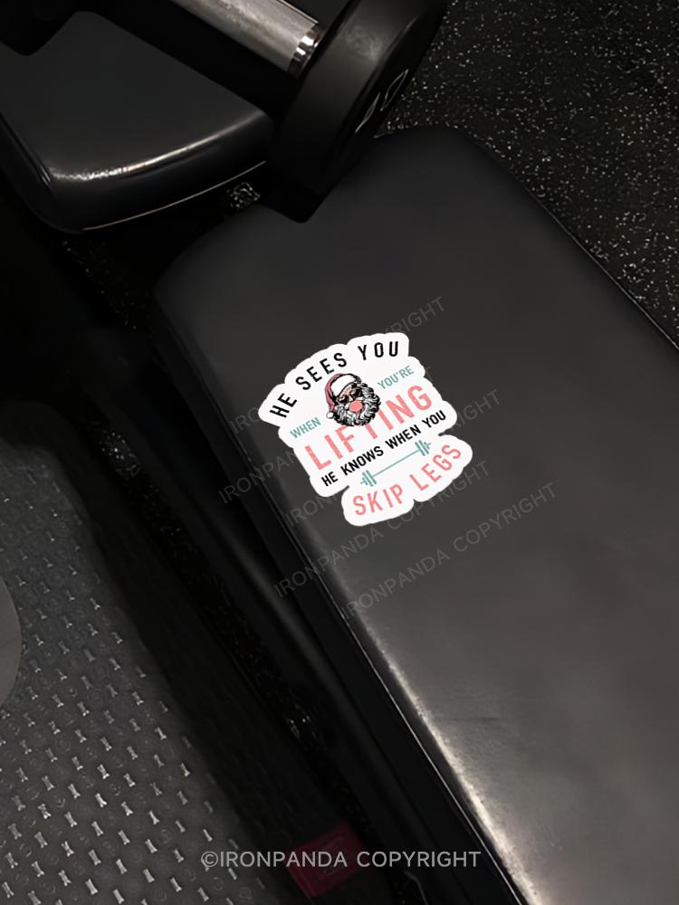 IronPanda HE SEES YOU LIFTING SKIP LEGS Sticker