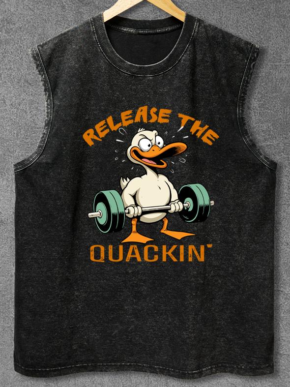 RELEASE THE QUACKIN'  Washed Gym Tank