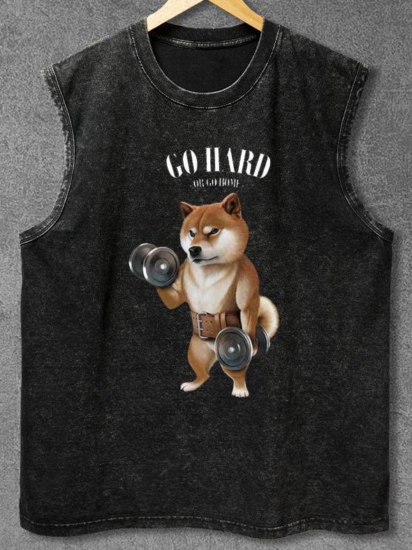 GO HARD OR GO HOME SHIBA DOG Washed Gym Tank