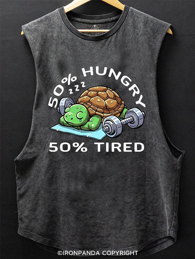 50% HUNGRY 50% TIRED SCOOP BOTTOM COTTON TANK