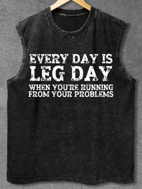 Every Day Is A Leg Day Washed Gym Tank