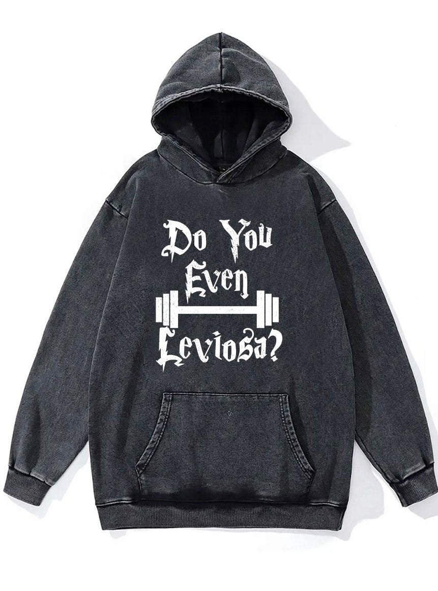 DO YOU EVEN LEVIOSA Washed Gym Hoodie