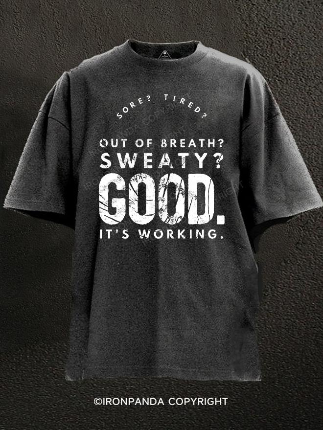 Sore？Tired？Out of Breath ？Good. it’s Working Washed Gym Shirt