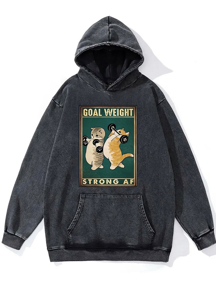 GOAL WEIGHT STRONG AF Washed Gym Hoodie