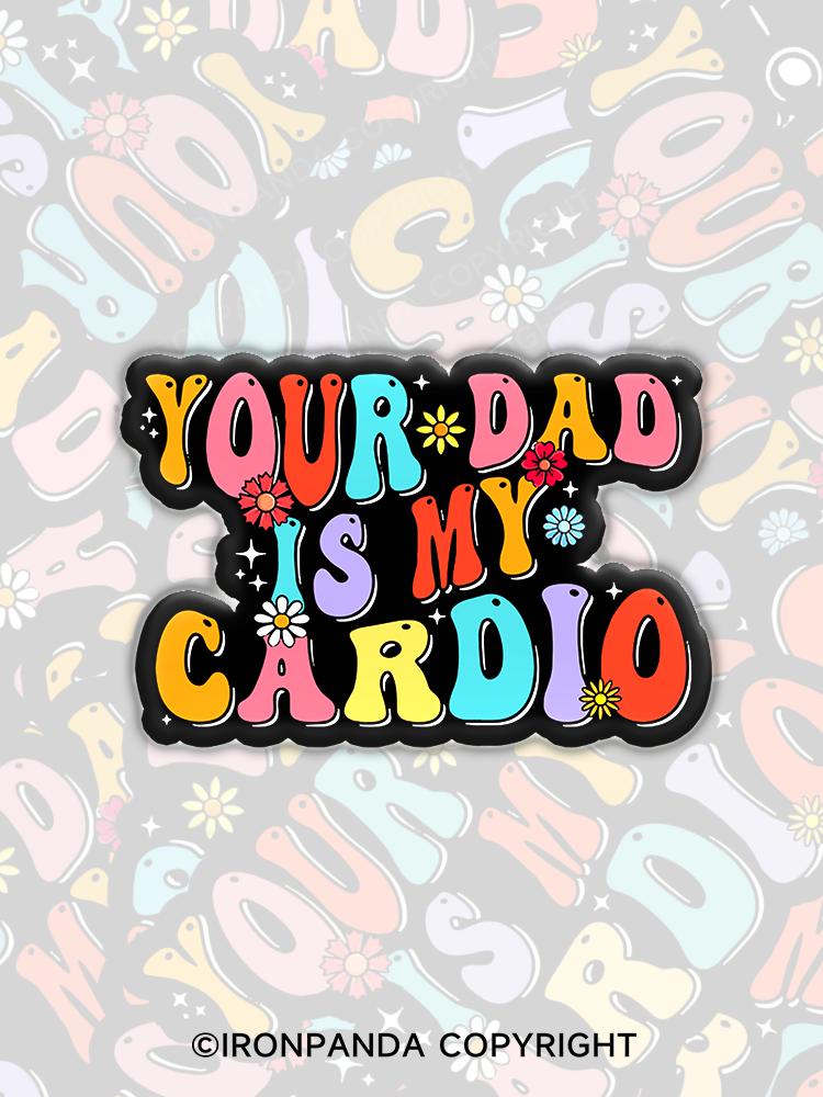 IronPanda Your Dad Is My Cardio Fridge Magnet