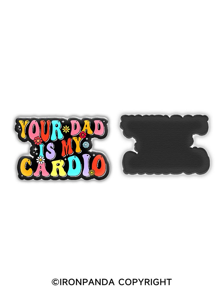 IronPanda Your Dad Is My Cardio Fridge Magnet